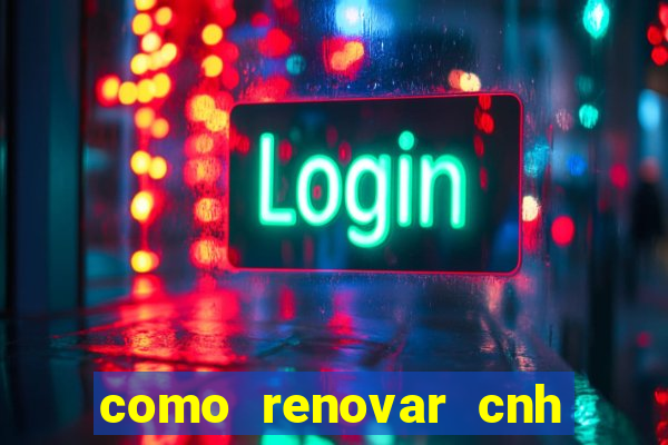 como renovar cnh na bahia